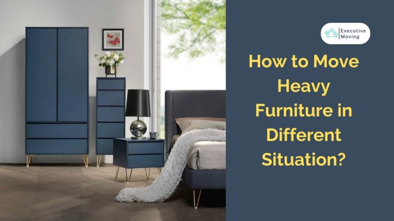 How to Move Heavy Furniture in Different Situations