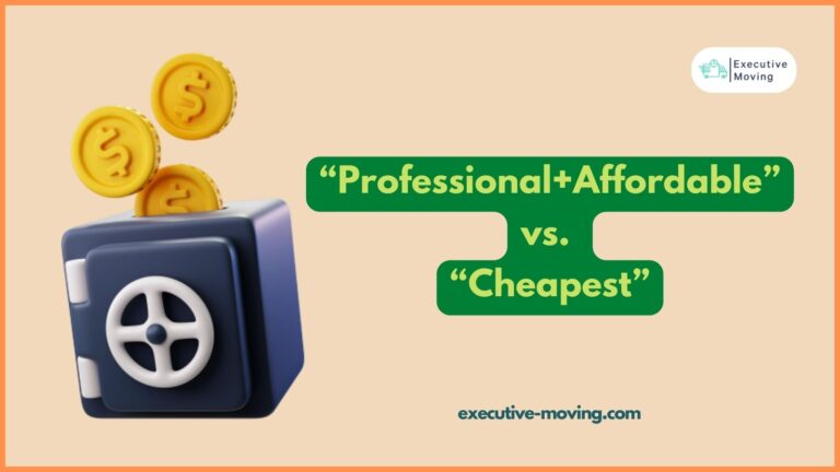 Hire movers to save more $$$: “Professional+Affordable” vs. “Cheapest”