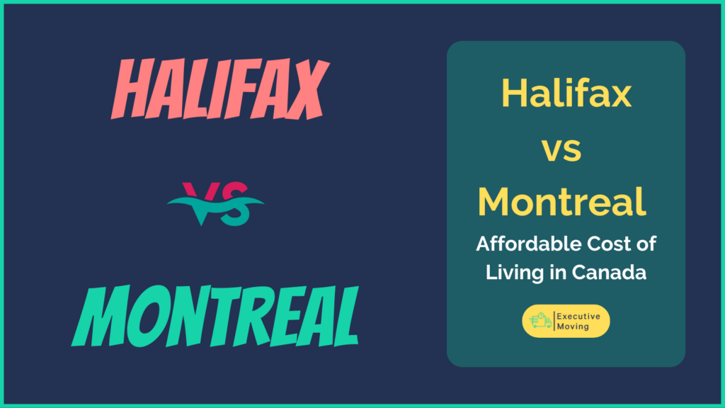 Affordable Cost of Living in Canada: Halifax vs. Montreal