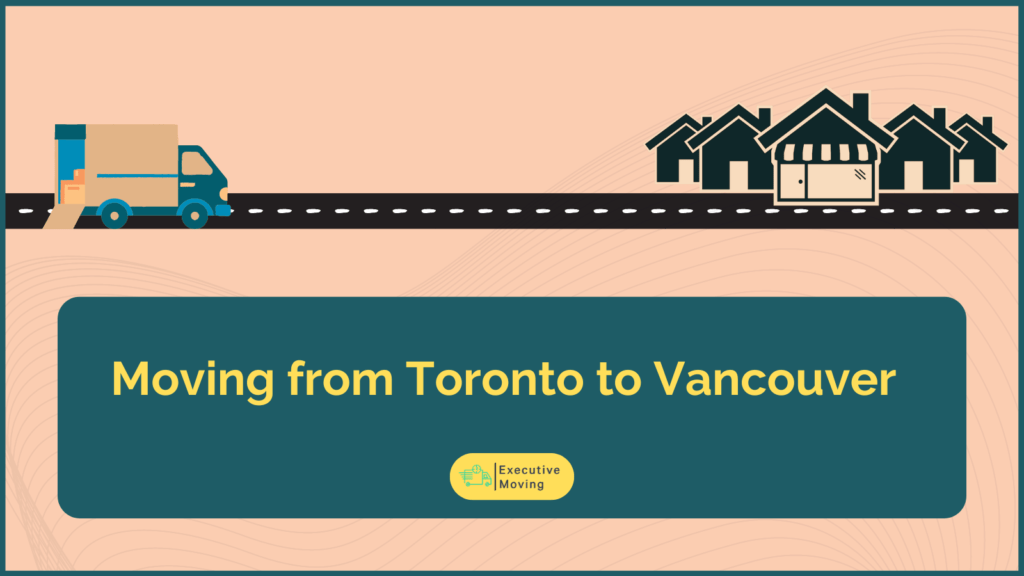 moving from Toronto to Vancouver