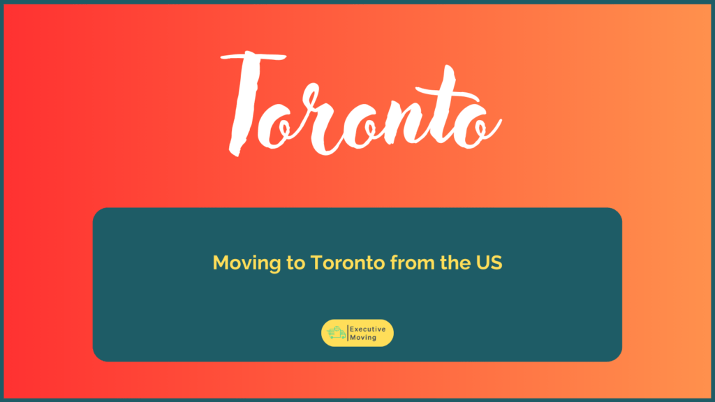 moving to Toronto from the US