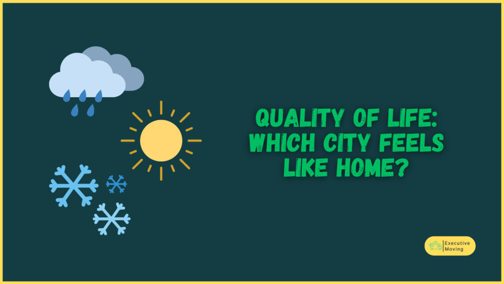 Quality of Life: Which City Feels Like Home?