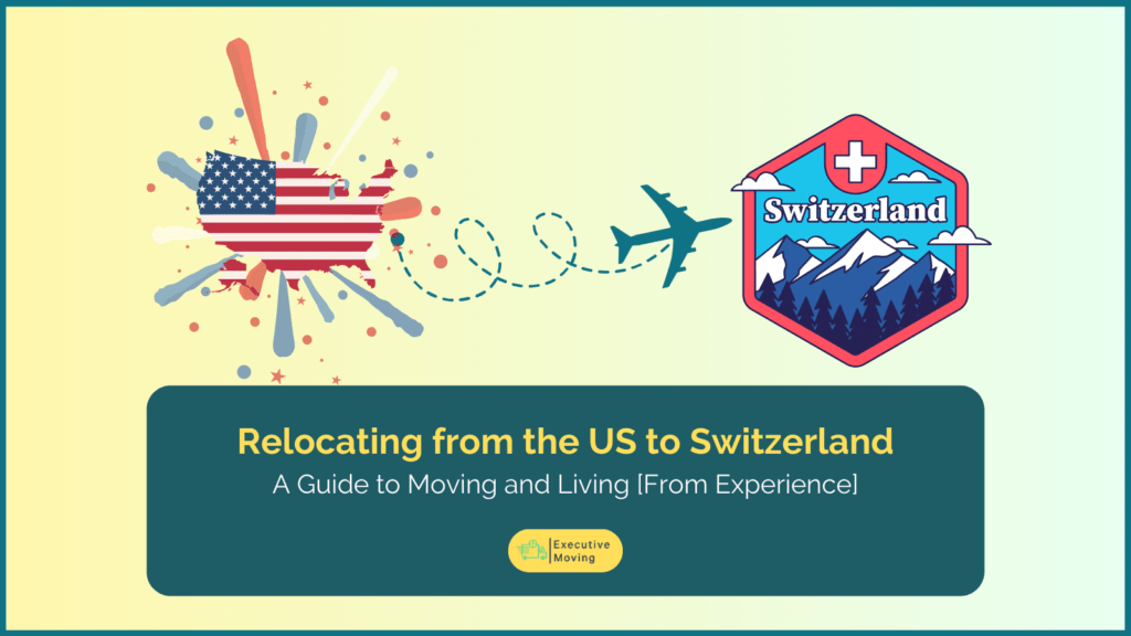 Relocating from the US to Switzerland