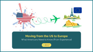 Moving from the US to Europe