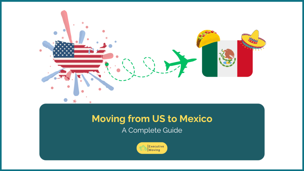 Moving from US to Mexico